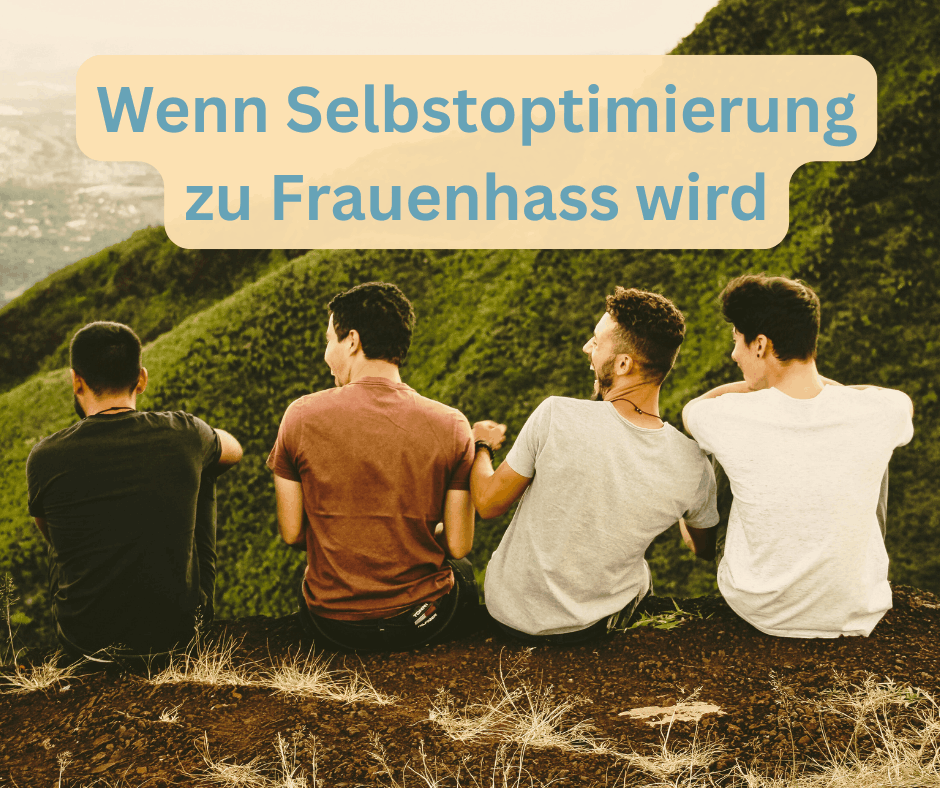 Selbstoptimierung - Frauenhass