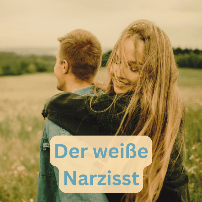Der weiße Narzisst