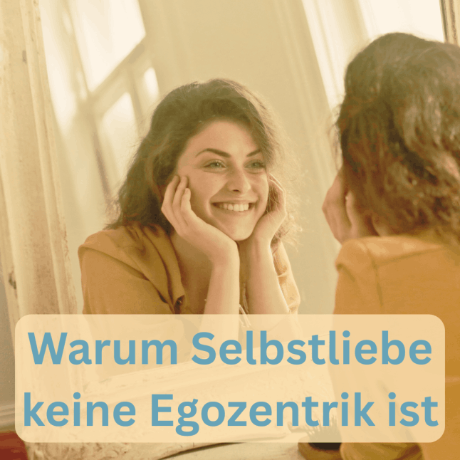 Selbstliebe - Egozentrik