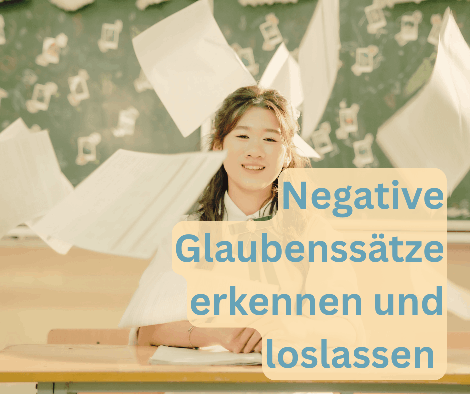 Negative Glaubenssätze loslassen